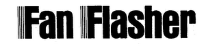 FAN FLASHER trademark