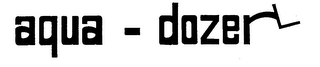 AQUA-DOZER trademark