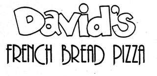 DAVID'S FRENCH BREAD PIZZA