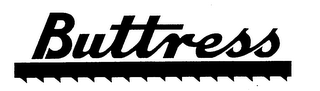 BUTTRESS trademark