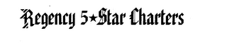 REGENCY 5 STAR CHARTERS trademark