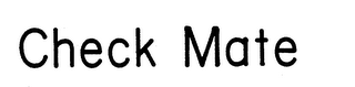 CHECK MATE trademark