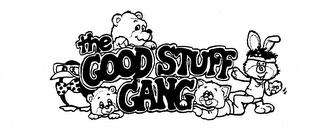 THE GOOD STUFF GANG trademark