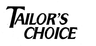 TAILOR'S CHOICE