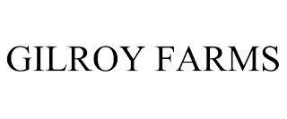 GILROY FARMS trademark