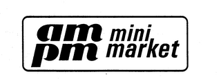 AM PM MINI MARKET trademark