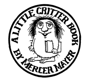 A LITTLE CRITTER BOOK BY MERCER MAYER