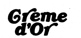CREME D'OR trademark