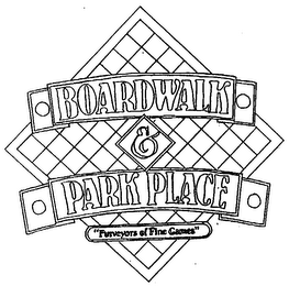 BOARDWALK & PARK PLACE "PURVEYORS OF FINE GAMES"