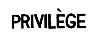 PRIVILEGE trademark