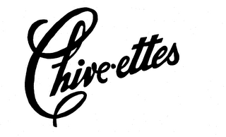 CHIVE-ETTES trademark