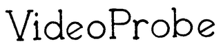 VIDEOPROBE