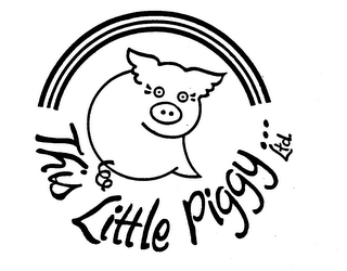 THIS LITTLE PIGGY LTD.