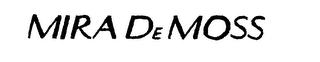 MIRA DE MOSS trademark