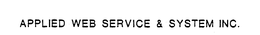 APPLIED WEB SERVICE & SYSTEM INC. trademark
