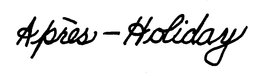 APRES-HOLIDAY trademark