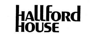 HALLFORD HOUSE trademark