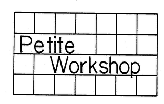 PETITE WORKSHOP trademark