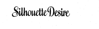 SILHOUETTE DESIRE trademark