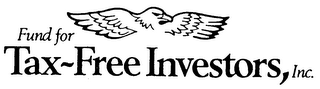 FUND FOR TAX-FREE INVESTORS, INC.