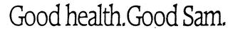 GOOD HEALTH. GOOD SAM. trademark