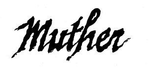 MUTHER trademark