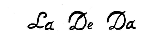 LA DE DA trademark
