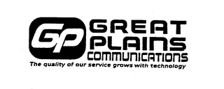 GP GREAT PLAINS COMMUNICATIONS THE QUALITY OF OUR SERVICE GROWS WITH TECHNOLOGY trademark