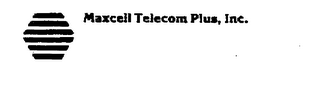 MAXCELL TELECOM PLUS, INC.