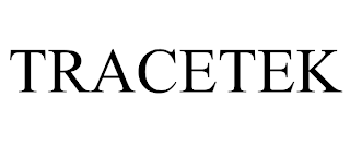 TRACETEK trademark