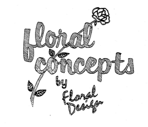 FLORAL CONCEPTS BY FLORAL DESIGN