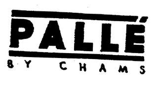 PALLE BY CHAMS trademark