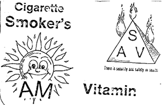 CIGARETTE SMOKER'S AM VITAMIN THERE IS SECURITY AND SAFETY IN HEALTH SAV