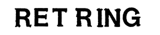 RET RING trademark