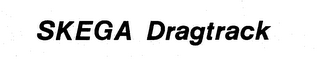 SKEGA DRAGTRACK trademark