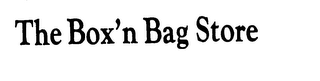 THE BOX'N BAG STORE trademark