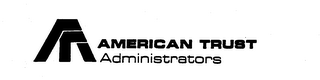 AMERICAN TRUST ADMINISTRATORS