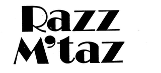 RAZZ M'TAZ