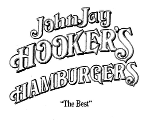 JOHNJAY HOOKER'S HAMBURGERS "THE BEST"