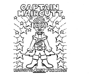 CAPTAIN HAIRCUTT HAIRCUTS JUST FOR KIDS !