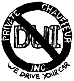 DUI PRIVATE CHAUFFEUR INC. WE DRIVE YOUR CAR