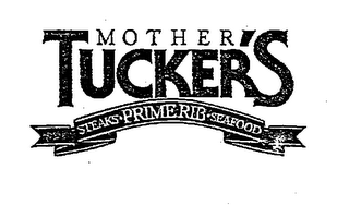 MOTHER TUCKER'S STEAKS PRIME RIB SEAFOOD