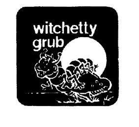 WITCHETTY GRUB