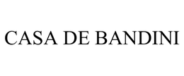 CASA DE BANDINI trademark