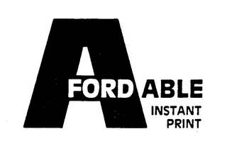 AFORDABLE INSTANT PRINT trademark