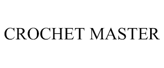CROCHET MASTER trademark