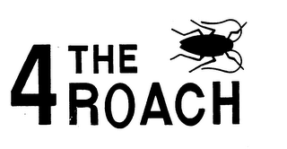 4 THE ROACH trademark