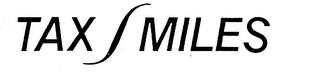 TAX MILES trademark