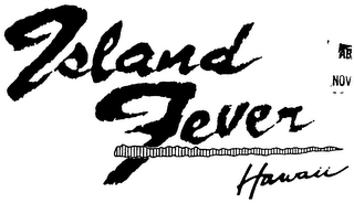 ISLAND FEVER HAWAII