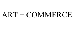 ART + COMMERCE trademark